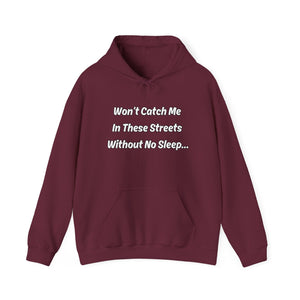 Maroon Adult “Won’t Catch Me” Hoodie