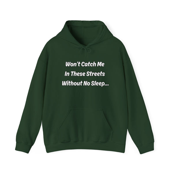 Forest Green  Adult “Won’t Catch Me” Hoodie