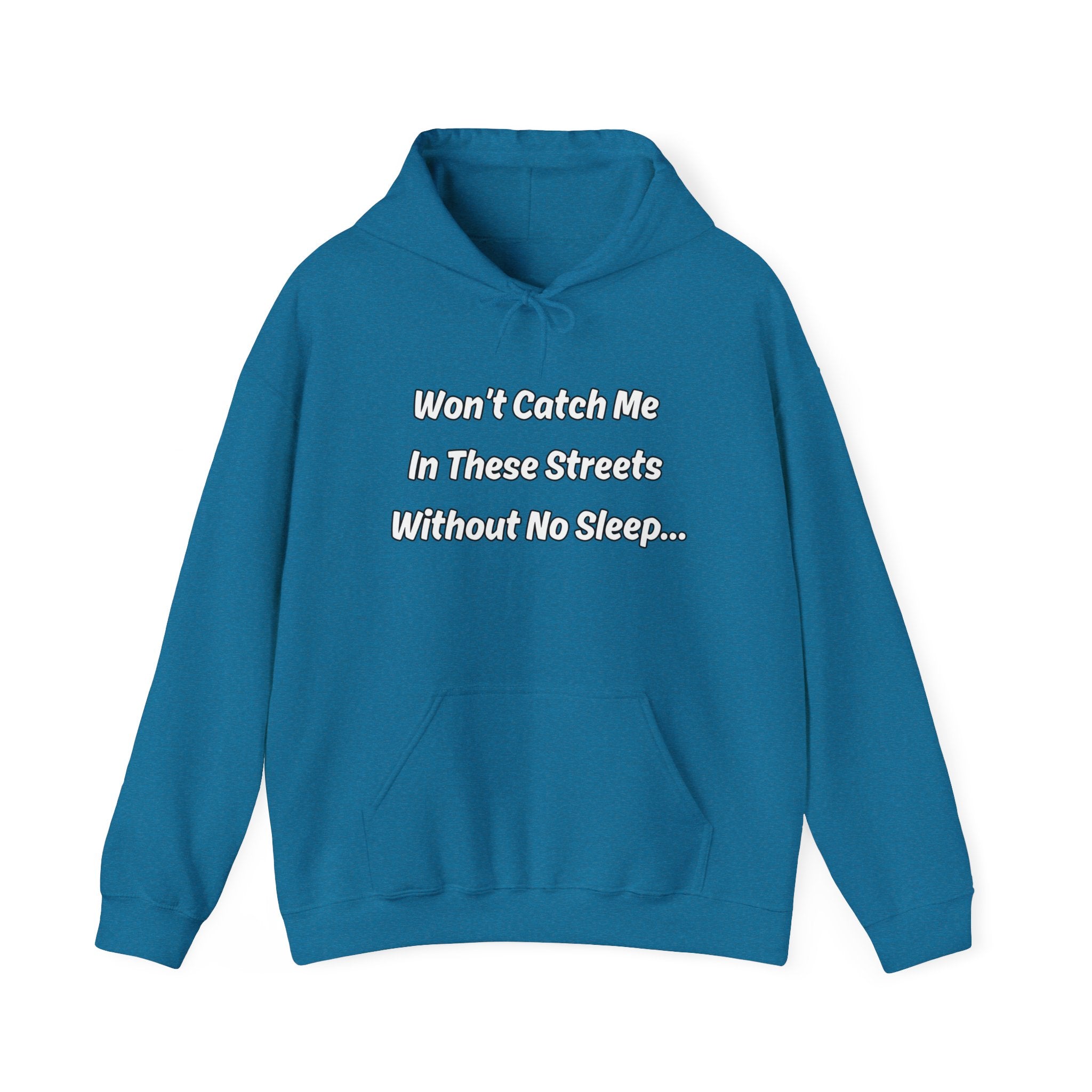 Teal Adult “Won’t Catch Me” Hoodie